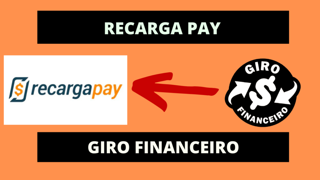 Voc Conhece O Recarga Pay Giro Financeiro