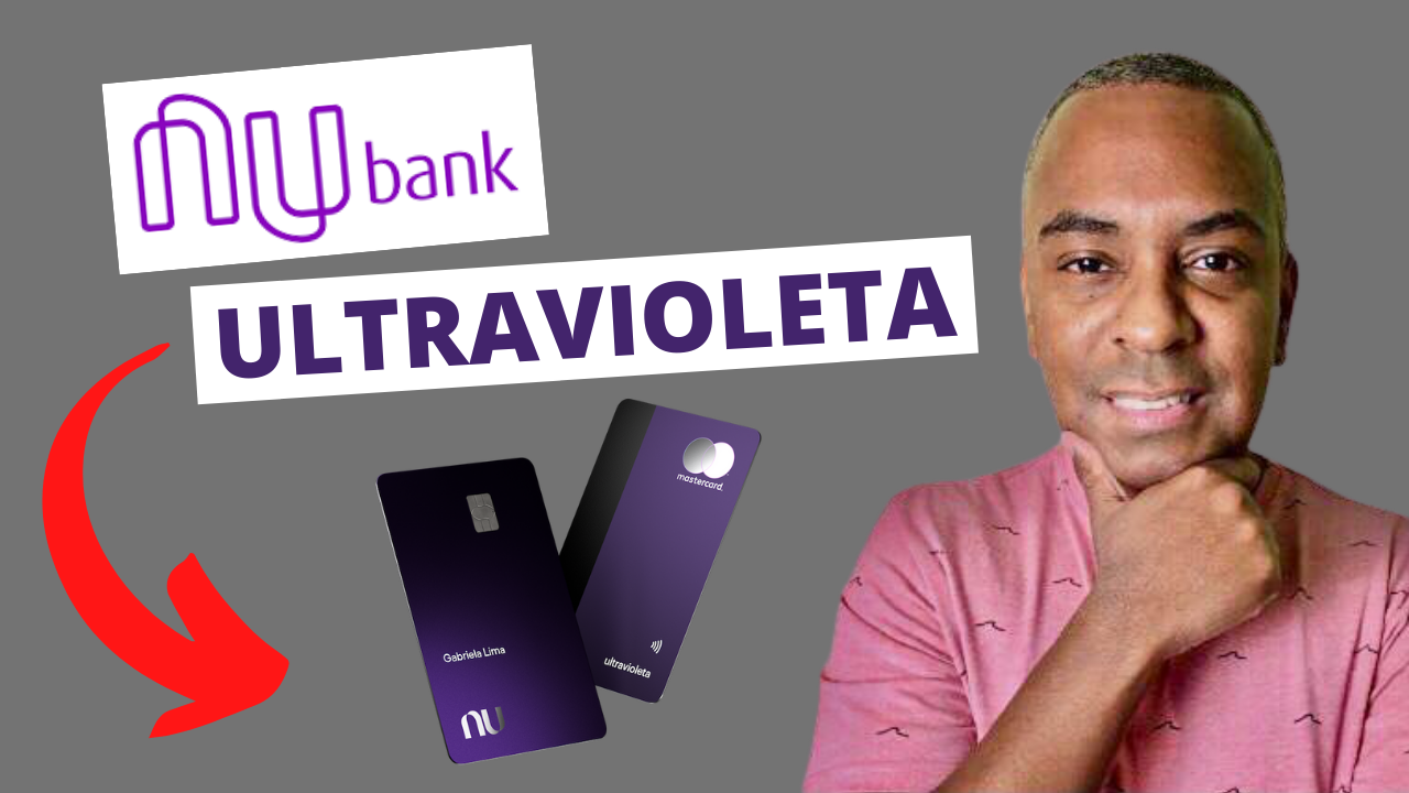 NUBANK ULTRAVIOLETA VALE A PENA