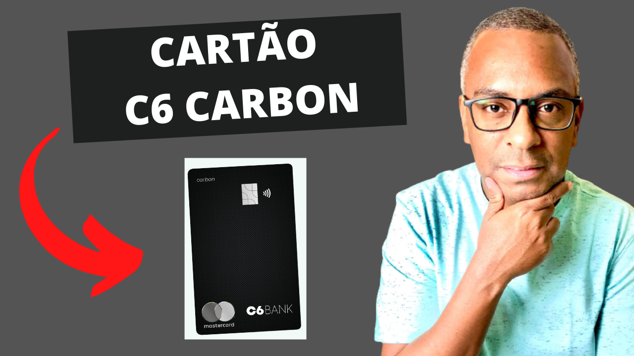 CARTÃO C6 CARBON VALE A PENA