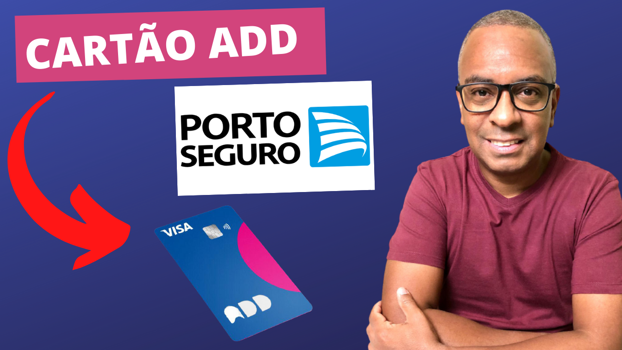 CARTÃO DE CRÉDITO ADD PORTO SEGURO SEM ANUIDADE VALE A PENA