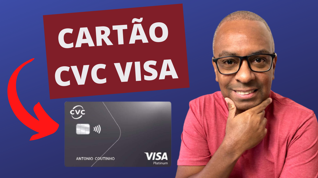 CARTÃO CVC VISA PLATINUM VALE A PENA