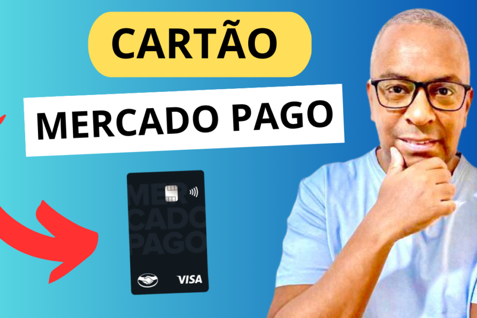 CARTÃO DE CRÉDITO MERCADO PAGO