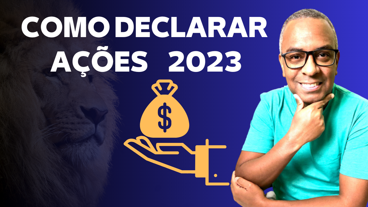 COMO DECLARAR AÇOES 2023