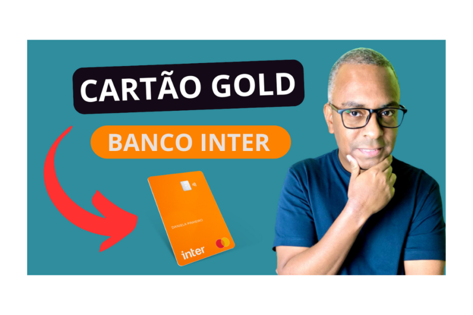 CARTÃO DE CRÉDITO BANCO INTER MASTERCARD GOLD